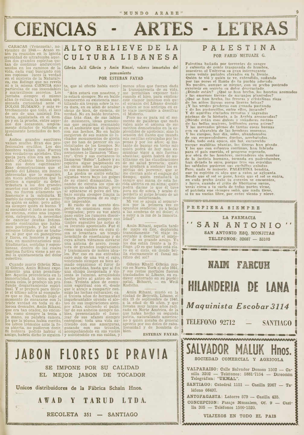 Esteban Fayad, "Alto relieve de la cultura libanesa: Gibrán Jalil Gibrán y Amin Rihani, valores inmortales del pensamiento", Mundo Árabe, Jan 20, 1950, p. 9.